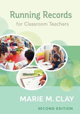 Running Records for Classroom Teachers, Second Edition - Clay, Marie