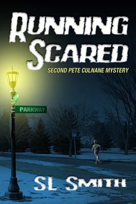 Running Scared: The Second Pete Culnane Mystery - Smith, S L