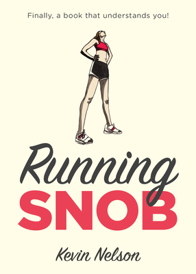 Running Snob - Nelson, Kevin