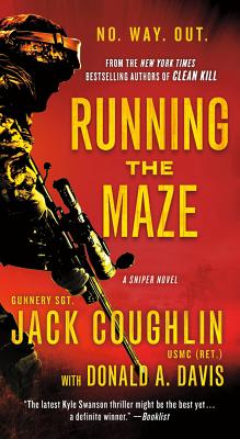 Running the Maze: A Sniper Novel - Coughlin, Jack, Sgt., and Davis, Donald A