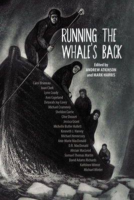 Running the Whale's Back: Stories of Faith and Doubt from Atlantic Canada - Atkinson, Andrew (Editor), and Bruneau, Carol