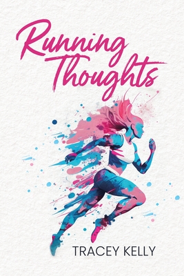 Running Thoughts - Kelly, Tracey