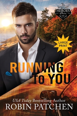 Running to You: Amnesia in Shadow Cove: Large Print Edition - Patchen, Robin