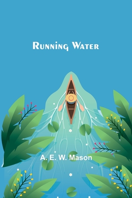 Running Water - Mason, A E