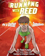 Running With Reed: Be A Better Somebody