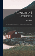 Runorna I Norden: En Kortfattad Redogrelse Fr Vra Frfders ldstra Skrift