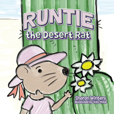 Runtie the Desert Rat - Winters, Sharon, and Mikle, Toby