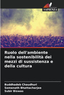 Ruolo dell'ambiente nella sostenibilit dei mezzi di sussistenza e della cultura