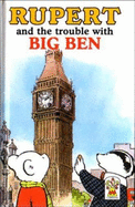 Rupert and the Trouble with Big Ben - Collis, Len