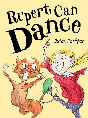 Rupert Can Dance - Feiffer, Jules