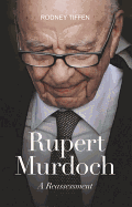 Rupert Murdoch: A reassessment
