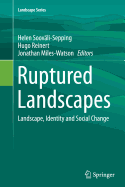 Ruptured Landscapes: Landscape, Identity and Social Change