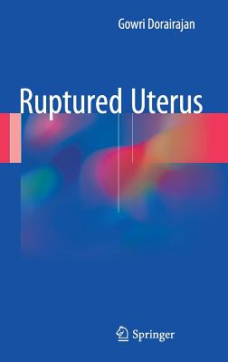 Ruptured Uterus - Dorairajan, Gowri