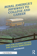 Rural America's Pathways to College and Career: Steps for Student Success and School Improvement