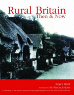 Rural Britain: Then and Now - Hunt, Roger