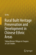 Rural Built Heritage Preservation and Development in Chinese Ethnic Areas: Taking Historic Villages in Tongren as Case Studies