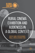 Rural Cinema Exhibition and Audiences in a Global Context