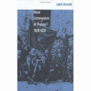 Rural Communism in France, 1920-1939: A Guide to Hawk Mountain - Boswell, Laird