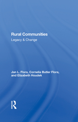 Rural Communities Study Guide - Flora, Jan L., and Flora, Cornelia, and Houdek, Elizabeth