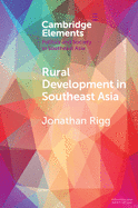 Rural Development in Southeast Asia: Dispossession, Accumulation and Persistence