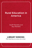 Rural Education in America: What Works for Our Students, Teachers, and Communities