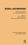 Rural Enterprise: Shifting Perspectives on Small Scale Production