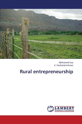 Rural entrepreneurship - Issa, Mohamed, and Venkatakrishnan, V