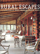 Rural Escapes: A Celebration of North American Homes
