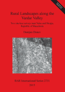 Rural Landscapes Along the Vardar Valley: Two Site-Less Surveys Near Veles and Skopje, Republic of Macedonia