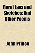 Rural Lays and Sketches: And Other Poems