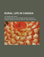 Rural Life in Canada: Its Trend and Tasks - Macdougall, John