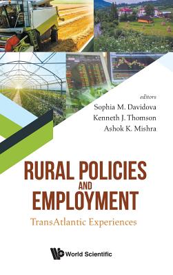 Rural Policies and Employment: Transatlantic Experiences - Sophia Davidova, Ken Thomson & Ashok Mis