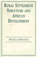 Rural Settlement Structure and African Development