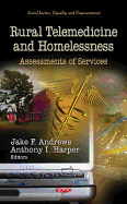 Rural Telemedicine & Homelessness: Assessments of Services
