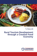 Rural Tourism Development through a Creative Food Economy