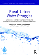 Rural-Urban Water Struggles: Urbanizing Hydrosocial Territories and Evolving Connections, Discourses and Identities