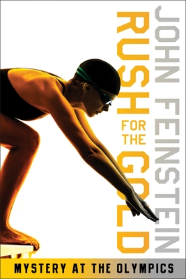 Rush for the Gold: Mystery at the Olympics (the Sports Beat, 6) - Feinstein, John
