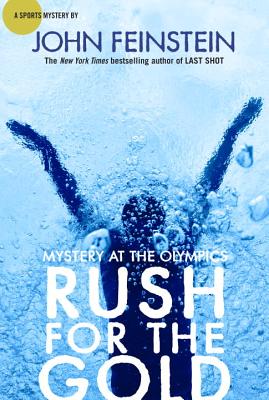 Rush for the Gold: Mystery at the Olympics - Feinstein, John
