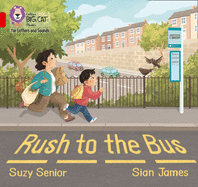 Rush to the Bus: Band 02a/Red a