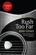 Rush Too Far - Glines, Abbi
