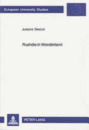 Rushdie in Wonderland: Fairytaleness in Salman Rushdie's Fiction - Deszcz-Tryhubczak, Justyna