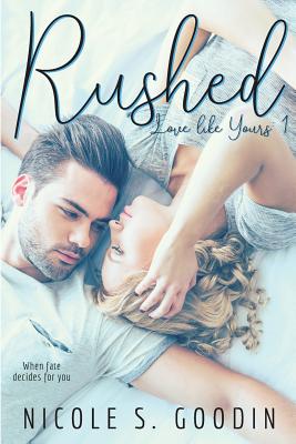 Rushed - Goodin, Nicole S