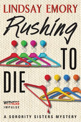 Rushing to Die: A Sorority Sisters Mystery - Emory, Lindsay