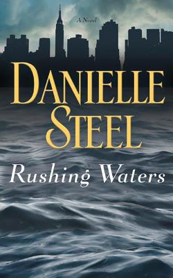 Rushing Waters - Steel, Danielle, and Gigante, Phil (Read by), and Miller, Dan John (Read by)