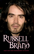 Russell Brand: Mad, Bad and Dangerous to Know