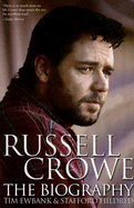 Russell Crowe: The Biography - Hildred, Stafford