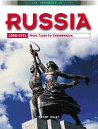Russia 1855-1991: From Tsars to Commissars - Oxley, Peter