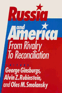 Russia and America: From Rivalry to Reconciliation: From Rivalry to Reconciliation