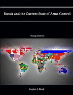 Russia and the Current State of Arms Control (Enlarged Edition)