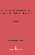 Russia and the Roots of the Chinese Revolution, 1896-1911 - Price, Don C